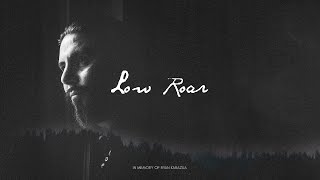 Low Roar - Mix (Pt.2)