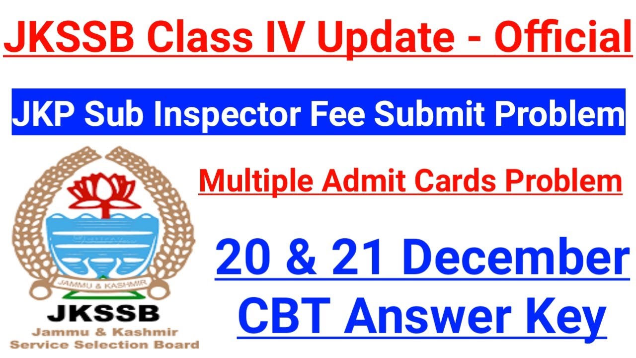 JKSSB Class IV Update - Official || 20 & 21 December Exam, Answer Key || JKP SI Fee Problem | JKSSB