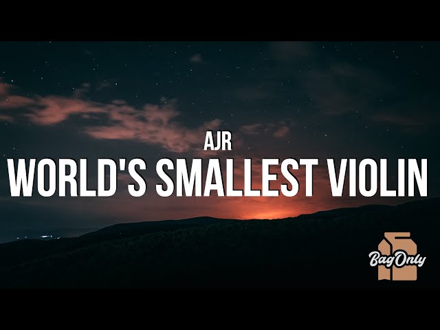 AJR - World's Smallest Violin (Lyrics) class=