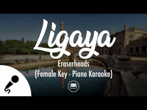 Ligaya - Eraserheads (Female Key - Piano Karaoke)