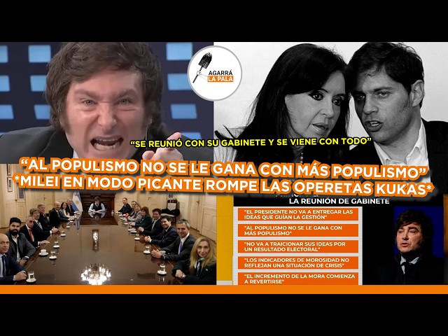 MILEI REDOBLÓ LA APUESTA A LOS KUKAS Y LOS SEPULTÓ: "AL POPULISMO NO SE LE GANA CON MÁS POPULISMO"