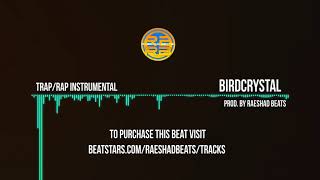 Trap Beat 2021 'BirdCrystal' Trap Rap Instrumental 2021 | Raeshad Beats