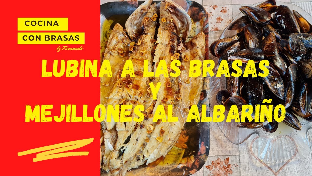 Lubina a las brasas y mejillones al albariño