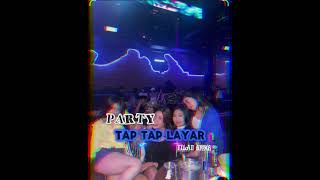 Party Tap Tap Layar Ful Bas  Filan Remixer  Edit matobecek21 kakamato24 