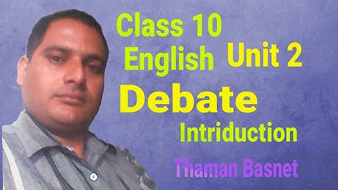 7. Class 10 - Opt. Math || Debate - Introduction || Thaman basnet