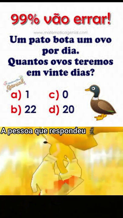 Um pato bota um ovo por dia. Quantos ovos teremos em vinte dias?  Charadas  para whatsapp, Charadas inteligentes, Charadas de matematica