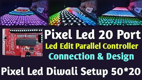 Pixel Led 20 Port Led Edit Parallel Controller Connection & Desing | Diwali | Atul Light House
