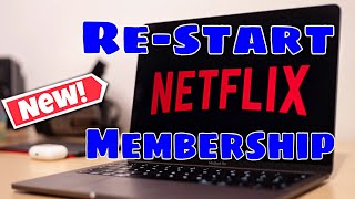 How to Reactivate Your Netflix Membership and Account