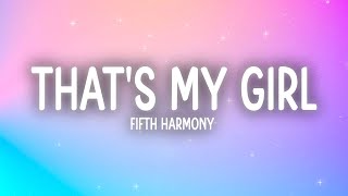 Fifth Harmony - That's My Girl (Lyrics)