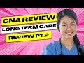 Nursing Assistant Review #2   Long Term Care   Pass CNA Exam