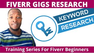 Fiverr Gig Keyword Research - Fiverr Training For Beginners