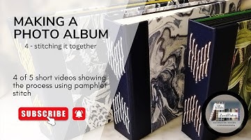 4 Making a Photo Album:  Stitching it Together