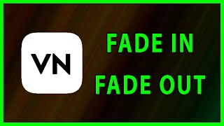 How to Fade-In and Fade-Out a video in VN (2022) screenshot 3