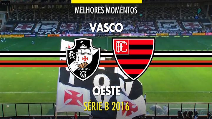Melhores Momentos - Vasco 3 x 2 Oeste - Série B - 10/09/2016