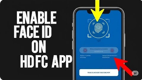 HOW TO ENABLE FACE ID ON HDFC APP 2025   FULL GUIDE