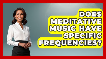 Does Meditative Music Have Specific Frequencies? - Holy Harmonies
