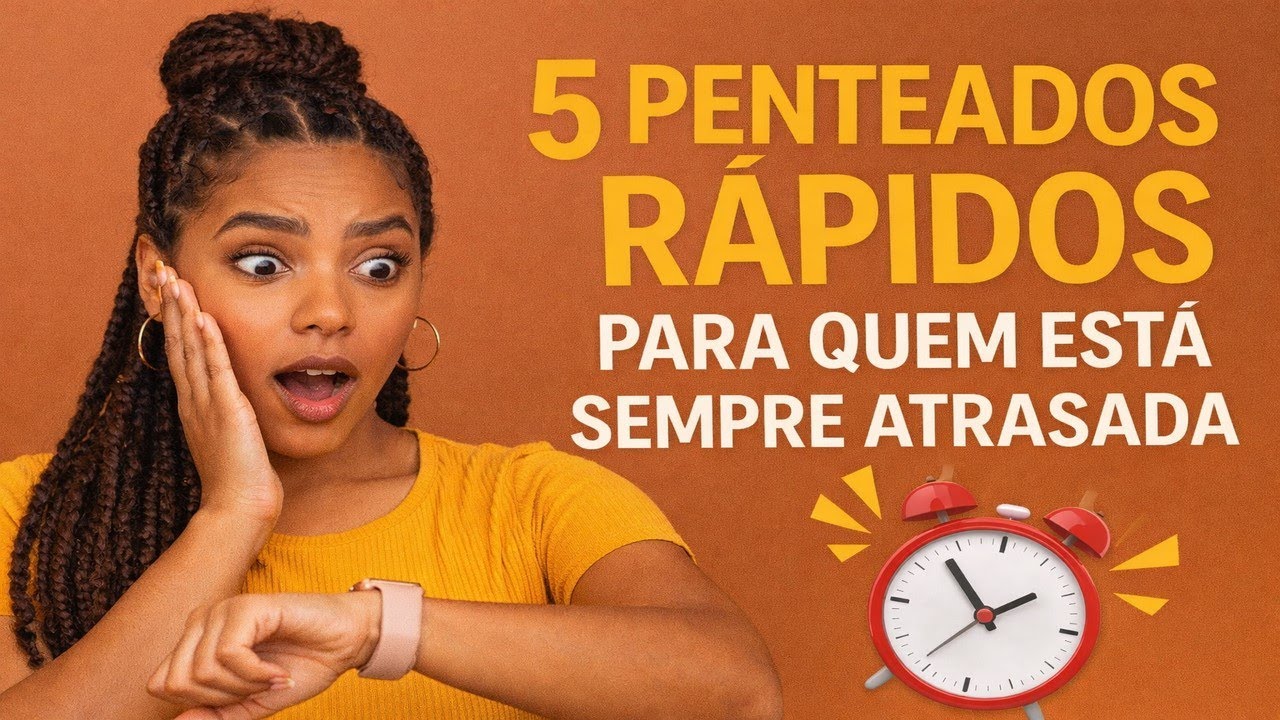 5 penteados rápidos para quem está sempre atrasada