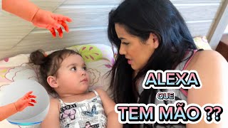 ALEXA TA DIFERENTE -SONHEI QUE A ALEXA TINHA MÃO !!!