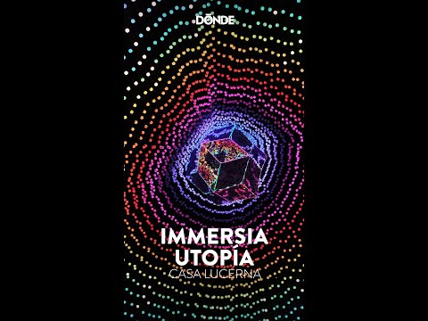 #Shorts La experiencia Immersia Utopía en Casa Lucerna (2022)