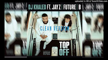 Top Off The MayBach -Clean Version