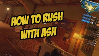 HOW TO RUSH WITH ASH