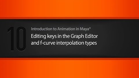 10  Editing keys in the Graph Editor and f curve interpolation types