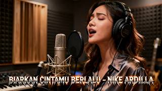 Biarkan Cintamu Berlalu  Nike Ardilla  Terbaru  Viral  Cover Rock