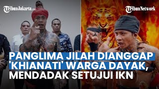 PANGLIMA JILAH Dianggap 'KHIANATI' Warga Dayak seusai Tantang Rocky Gerung, Mendadak Setujui IKN