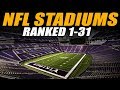 NFL Stadiums Ranked 1-31