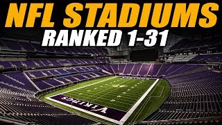 NFL Stadiums Ranked 1-31