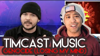 REACTION | TIMCAST MUSIC -- Genocide (Losing My Mind) aka A Mirror to the MSM | EP 219