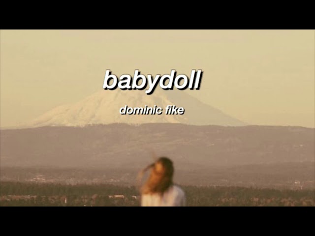 babydoll - dominic fike | lyrics class=