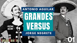 Antonio Aguilar Vs Jorge Negrete. Rancheras, Corridos y Mariachis de antaño, Versus - 01 - México