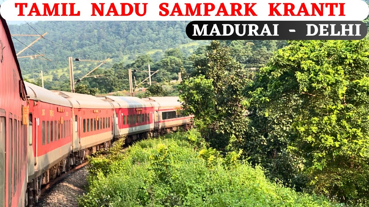 Tamil Nadu Sampark Kranti Express Full Journey | Madurai to Delhi