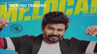 Mr Local Takkunu Takkunu karaoke Sivakarthikeyan Nayanthara Hiphop Tamizha M Rajesh