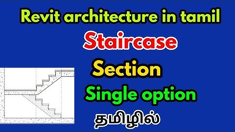 Revit architecture in tamil-staircase section in revit-civil tamil