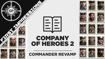 First Impressions on the Company of Heroes 2 Commander Revamp