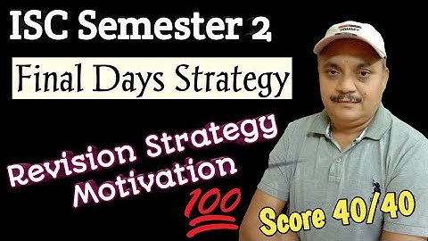 ISC Semester 2 Last Days Revision Strategy ISC semester 2  ISC Strategy & Motivation Strategy & Tips