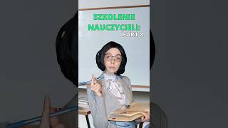 SZKOLENIE NAUCZYCIELI PART 8 #shorts #comedy #funny