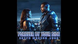 Skeyn Moreno Lugo  - Forever By Your Side