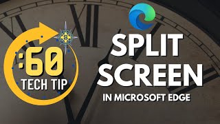 microsoft edge:  how to use split screen