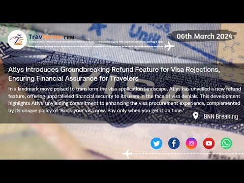 Atlys Introduces Groundbreaking Refund Feature for Visa Rejections, Ensuring Financial Assurance .. - video from TravServer