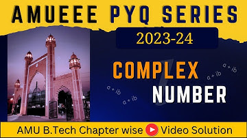 AMUEEE PYQ series | Complex No PYQ  series | Chapter wise Previous year Question of AMU B.tech