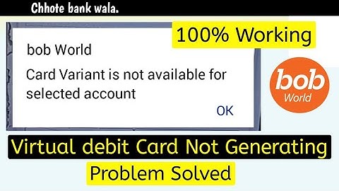 bob world- card variant is not available for selected account | bob virtual debit card problem