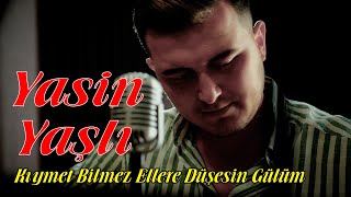 Yasin Yaşlı Kıymet Bilmez Ellere Düşesin Gülüm - 2021 - Ozi Produksiyon Resimi