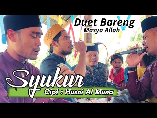 Duet Bareng Tgk Husni Al Muna,Tgk Muhajir,Tgk Muzakir,Tgk Ikbal - SYUKUR |Live Di Acara Pesta class=