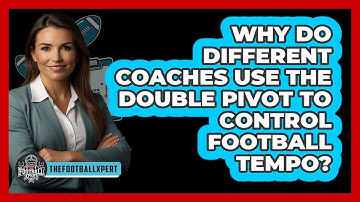Why Do Different Coaches Use The Double Pivot To Control Football Tempo? - The Football Xpert