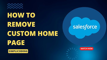 How to Remove Custom Home Page in Salesforce | Remove Custom Home Page in Salesforce