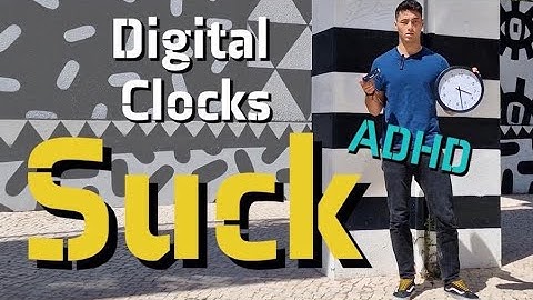 Analog Clocks vs. Digital Clocks for ADHD