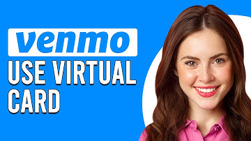 How To Use A Venmo Virtual Card (How Do I Use Venmo Virtual Card)